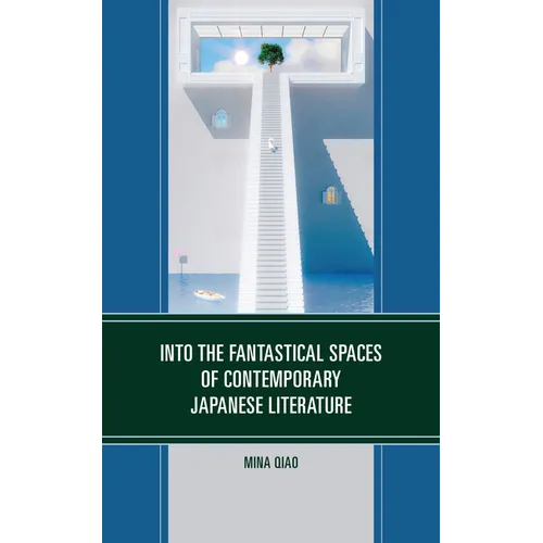 Into the Fantastical Spaces of Contemporary Japanese Literature - Paperback