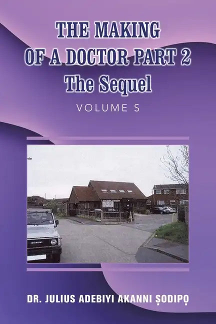 The Making of a Doctor Part 2: The Sequel - Paperback