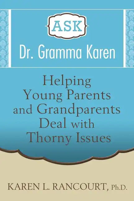 Ask Dr. Gramma Karen - Paperback