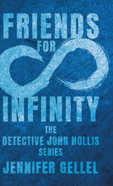 Friends for Infinity - Hardcover