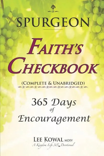 Spurgeon - FAITH'S CHECKBOOK (Complete & Unabridged): 365 Days of Encouragement - Paperback