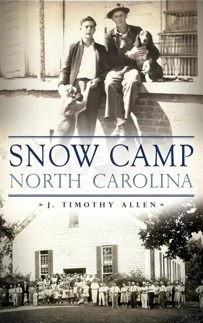 Snow Camp, North Carolina - Hardcover