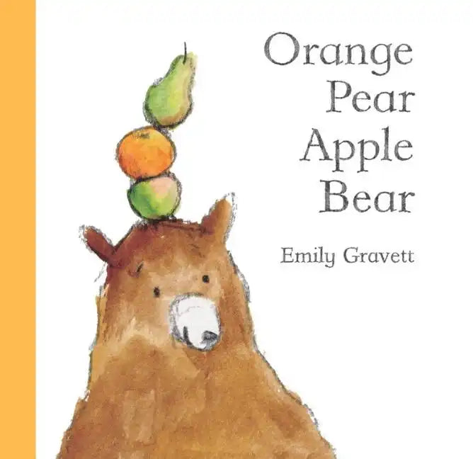 Orange Pear Apple Bear - Hardcover