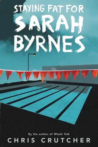 Staying Fat for Sarah Byrnes - Paperback