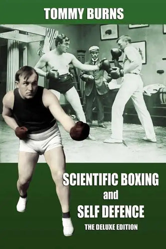 Scientific Boxing and Self Defence: The Deluxe Edition - Paperback