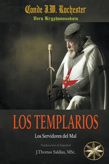 Los Templarios: Los Servidores del Mal - Paperback