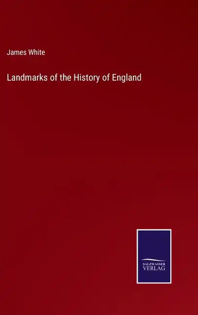 Landmarks of the History of England - Hardcover