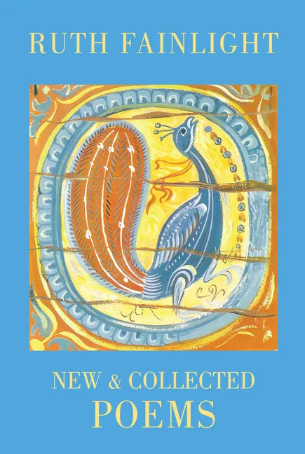Ruth Fainlight: New & Collected Poems - Paperback