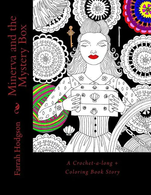Minerva and the Mystery Box: A Crochet-a-Long Coloring Book Story - Paperback