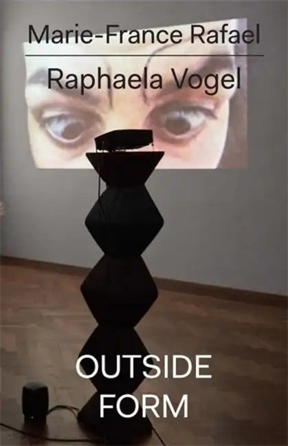 Raphaela Vogel: Outside Form - Paperback
