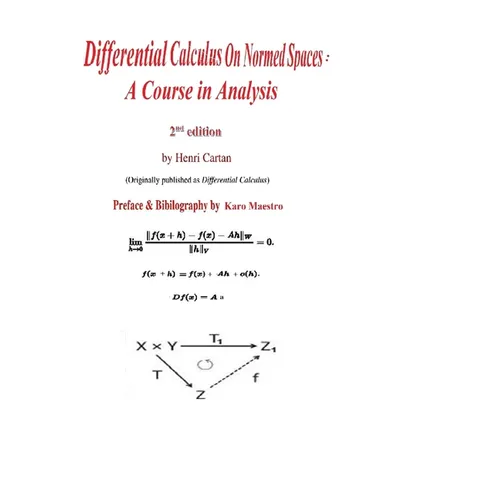 Differential Calculus on Normed Spaces: A Course in Analysis - Paperback