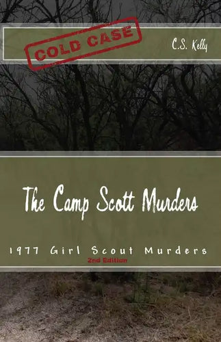 The Camp Scott Murders: The 1977 Girl Scout Murders - Paperback