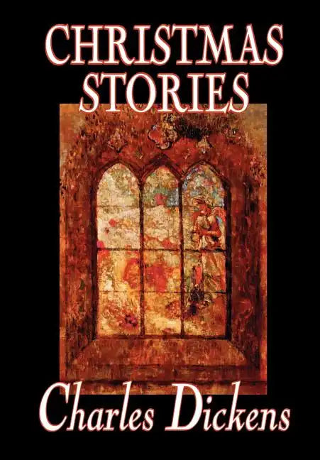 Christmas Stories by Charles Dickens, Fiction, Short Stories - Hardcover