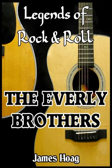 Legends of Rock & Roll - The Everly Brothers - Paperback