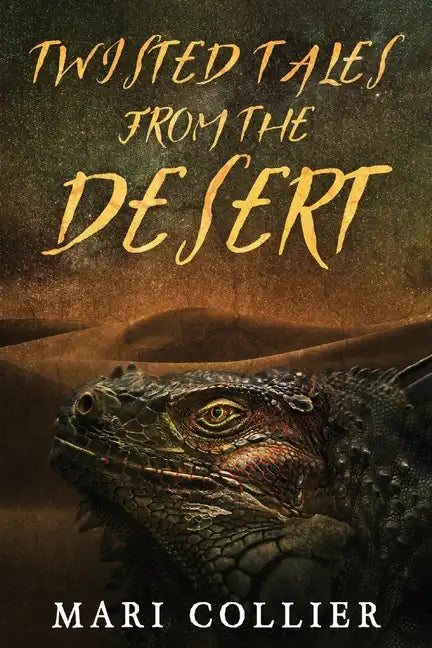 Twisted Tales From The Desert - Paperback