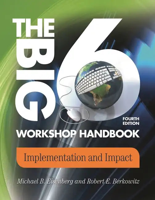 The Big6 Workshop Handbook: Implementation and Impact - Paperback