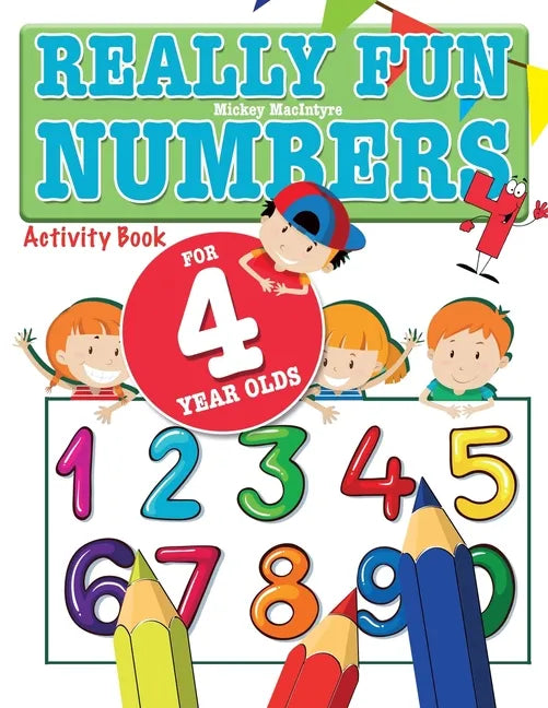 Really Fun Numbers For 4 Year Olds: A fun & educational counting numbers activity book for four year old children - Paperback