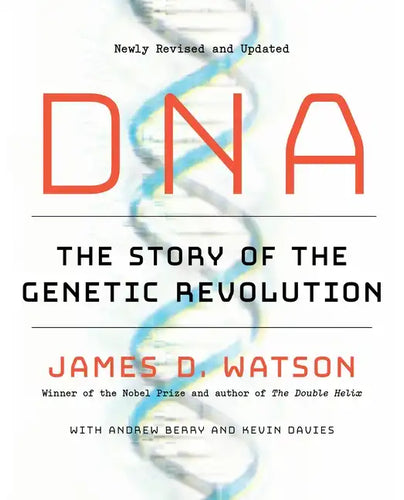 DNA: The Story of the Genetic Revolution - Paperback
