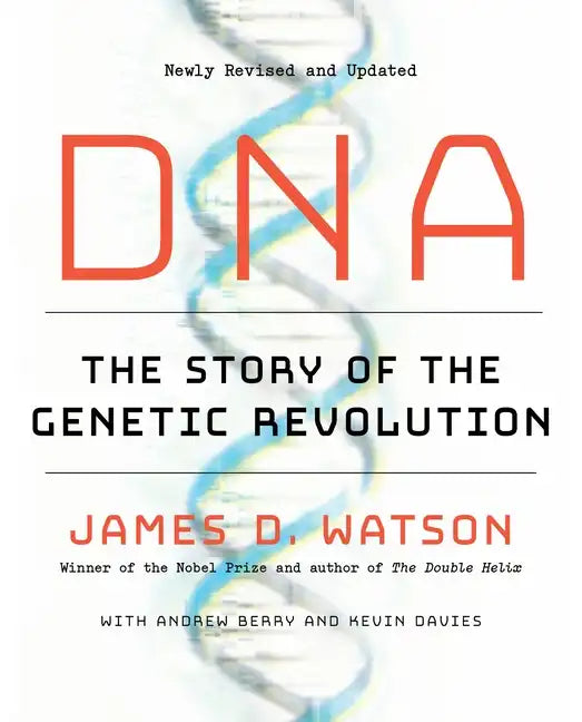 DNA: The Story of the Genetic Revolution - Paperback