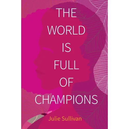The World Is Full of Champions - Paperback