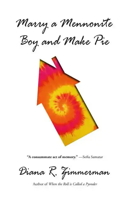 Marry a Mennonite Boy and Make Pie - Paperback