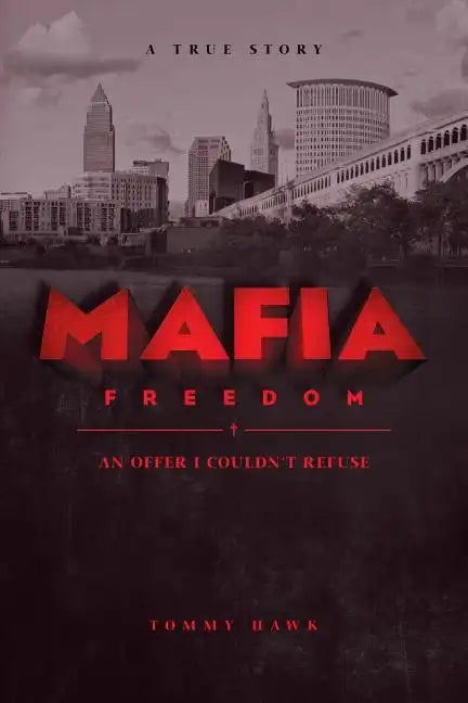 Mafia Freedom: An Offer I Couldn't Refuse - Paperback