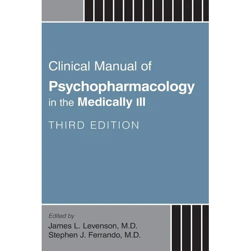 Clinical Manual of Psychopharmacology in the Medically Ill - Paperback