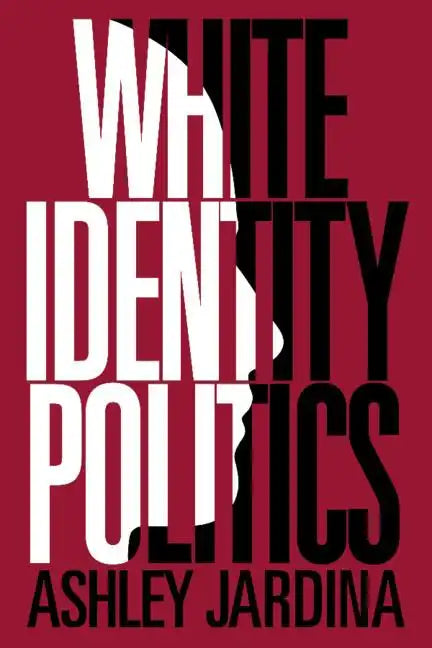 White Identity Politics - Paperback