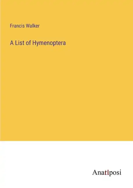 A List of Hymenoptera - Paperback