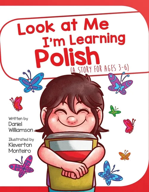 Look At Me I'm Learning Polish: A Story For Ages 3-6 - Paperback