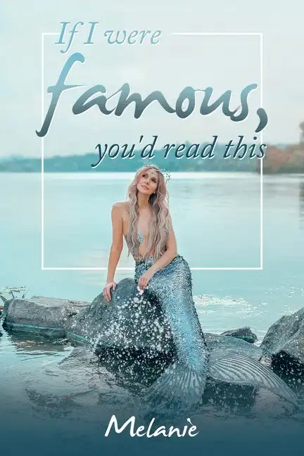 If I Were Famous, You'd Read This - Paperback