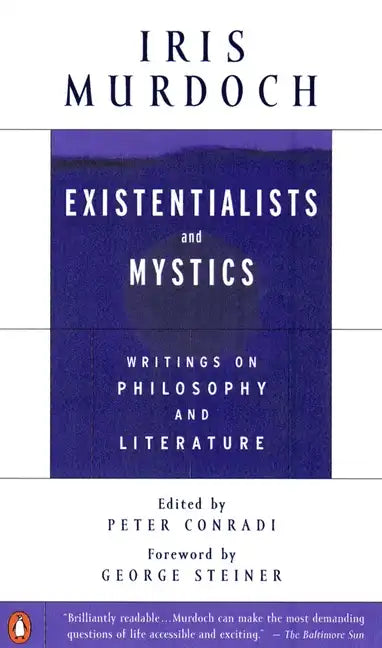 Existentialists and Mystics: Writings on Philosophy and Literature - Paperback