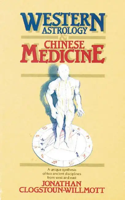 Western Astrology and Chinese Medicine - Paperback