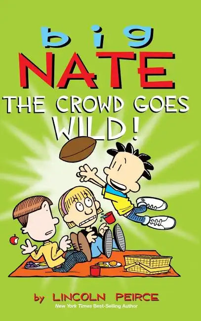 Big Nate: The Crowd Goes Wild! - Hardcover