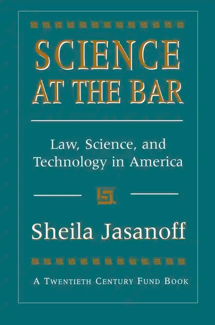 Science at the Bar: Science and Technology in American Law - Paperback