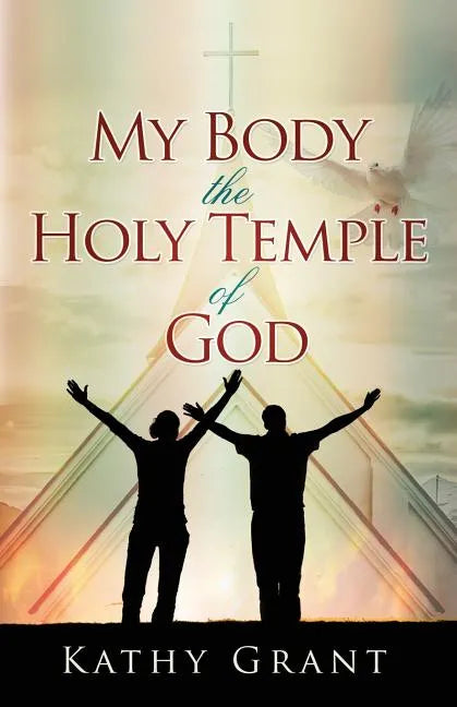 My Body the Holy Temple of God - Paperback