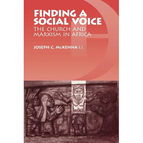 Finding a Social Voice: The Church and Marxism in Africa - Paperback