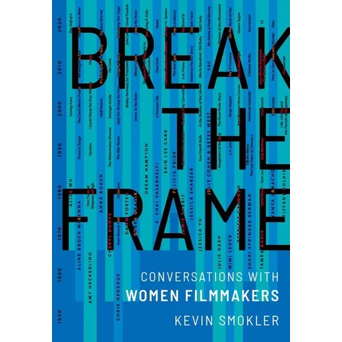 Break the Frame: Conversations with Women Filmmakers
