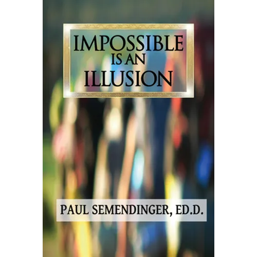Impossible is an Illusion - Hardcover
