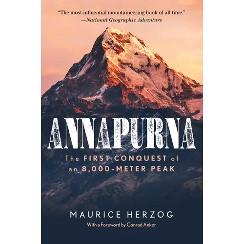 Annapurna: The First Conquest of an 8,000-Meter Peak - Paperback