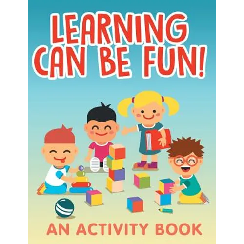 Learning Can Be Fun! (An Activity Book) - Paperback