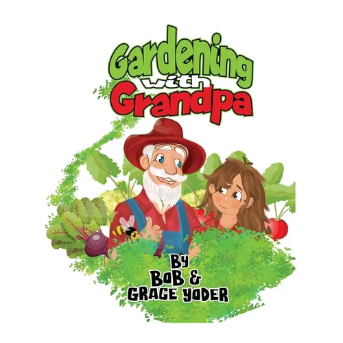 Gardening with Grandpa - Hardcover
