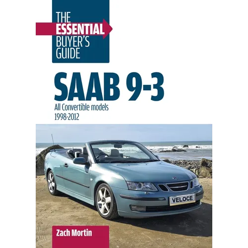 SAAB 9-3: The Essential Buyer's Guide: All Convertible Models 1998-2012 - Paperback