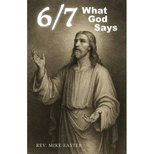 6/7: What God Says - Paperback