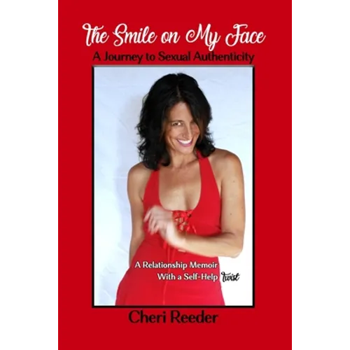 The Smile on my Face: A Journey to Sexual Authenticity - Paperback