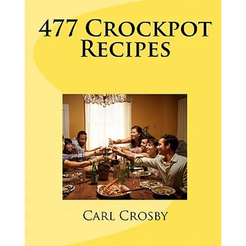 477 Crockpot Recipes - Paperback