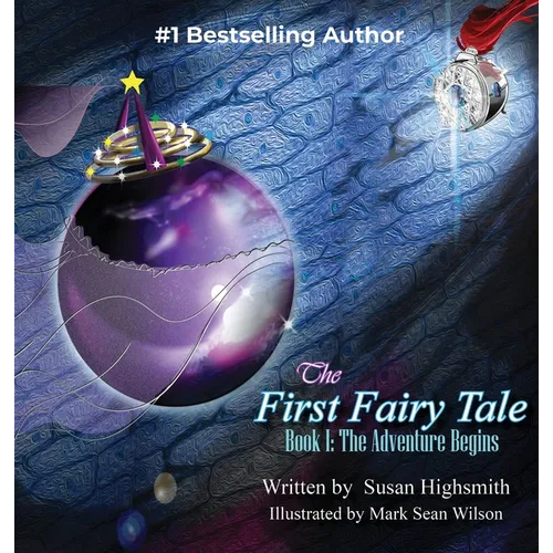 The First Fairy Tale: The Adventure Begins - Hardcover