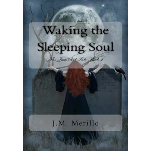 Waking the Sleeping Soul: The Immortal Fate Book 2 - Paperback