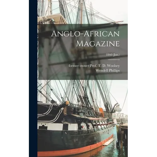 Anglo-African Magazine; 1860 (Jan.) - Hardcover