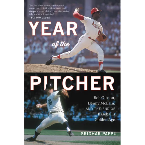 The Year of the Pitcher: Bob Gibson, Denny McLain, and the End of Baseball's Golden Age - Paperback